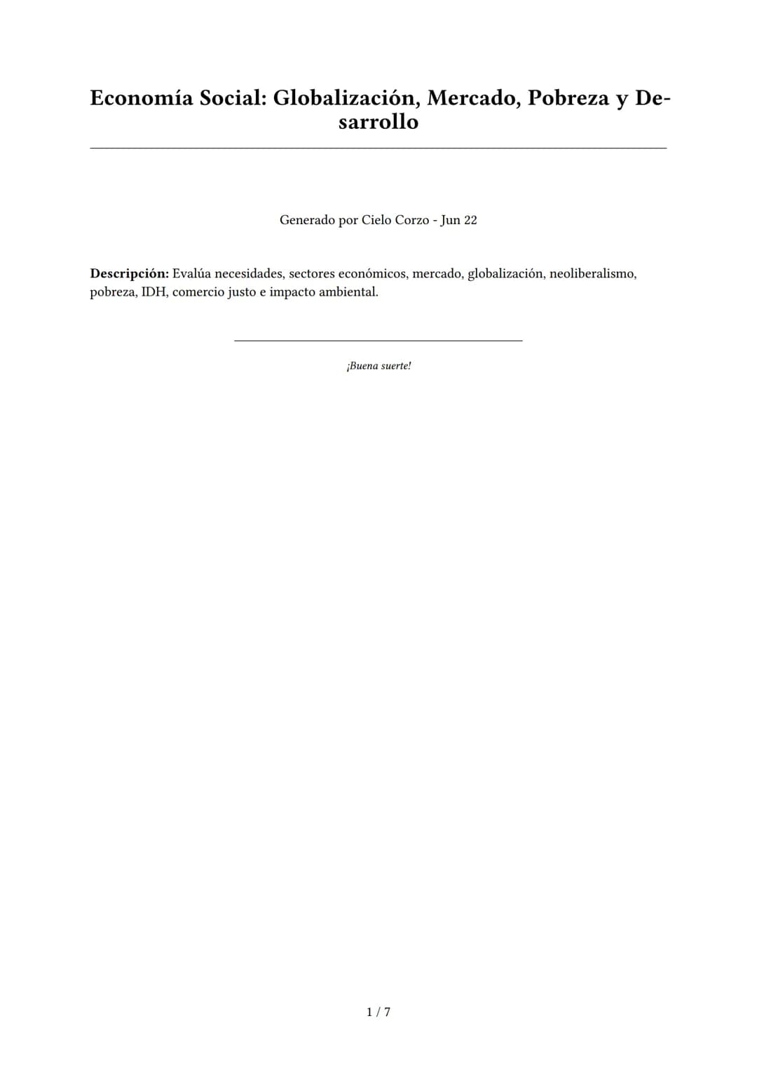 # Economía Social: Globalización, Mercado, Pobreza y Desarrollo

Generado por Cielo Corzo - Jun 22

Descripción: Evalúa necesidades, sectore