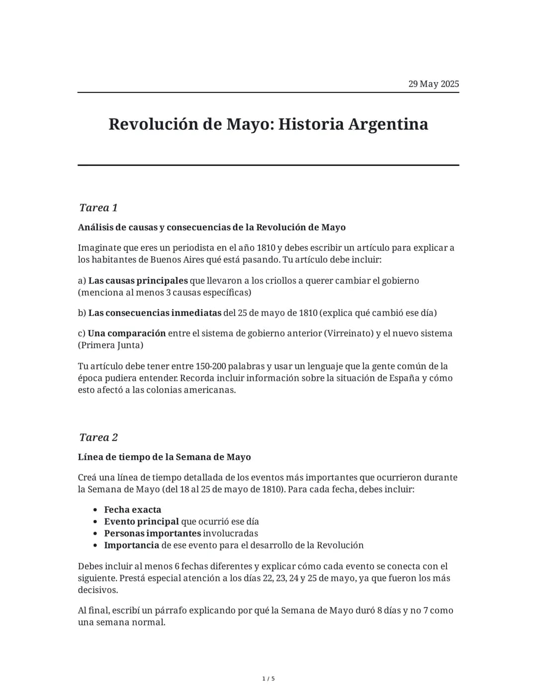 29 May 2025
Revolución de Mayo: Historia Argentina
Tarea 1
Análisis de causas y consecuencias de la Revolución de Mayo
Imaginate que eres un