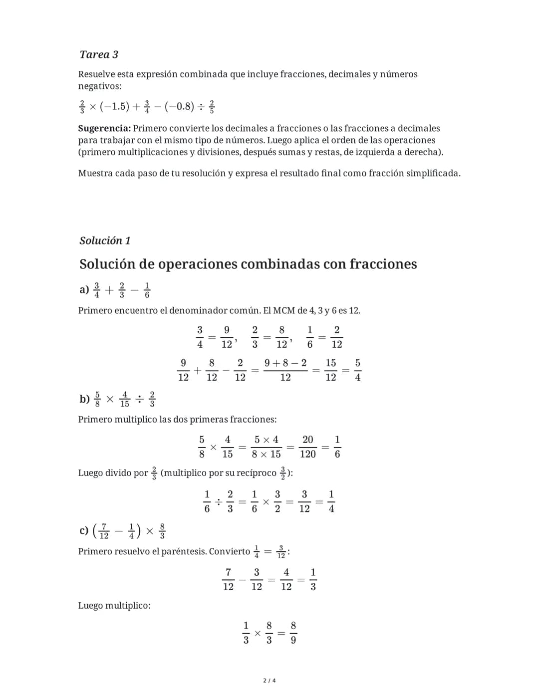2 June 2025
Cálculos Combinados: Fracciones, Decimales y
Negativos
Tarea 1
Resuelve las siguientes operaciones combinadas con fracciones. Mu