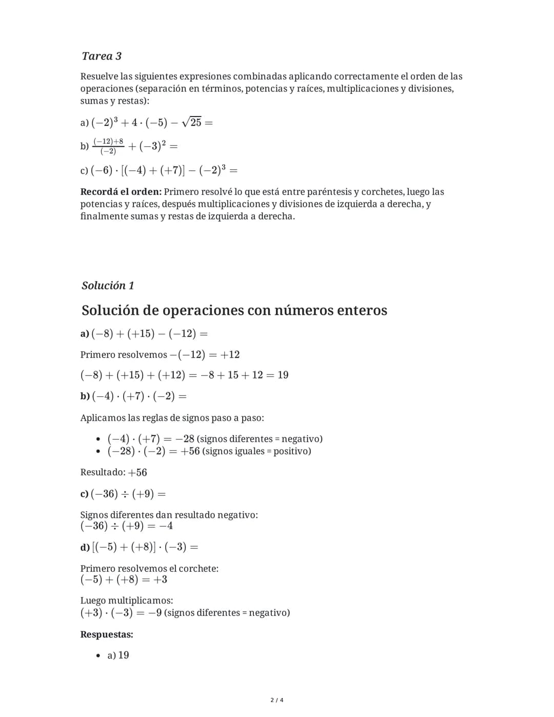 10 June 2025
Cálculos Combinados y Propiedades Numéricas
Tarea 1
Resuelve las siguientes operaciones con números enteros aplicando correctam