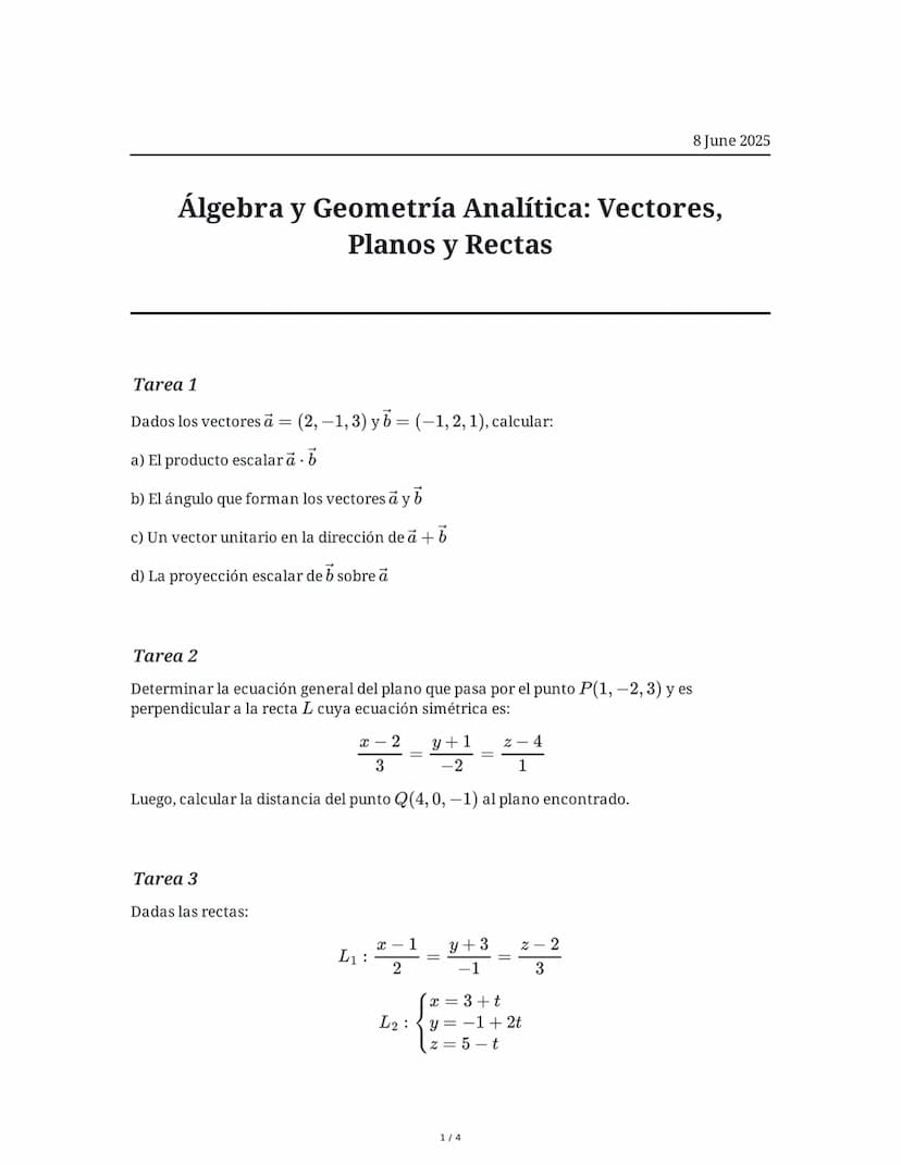 # Álgebra y Geometría Analítica: Vectores, Planos y Rectas

8 June 2025

## Tarea 1

Dados los vectores $\vec{a} = (2, -1, 3)$ y $\vec{b} = 