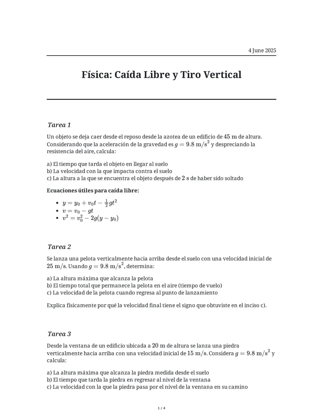 Física: Caída Libre y Tiro Vertical
4 June 2025
Tarea 1
Un objeto se deja caer desde el reposo desde la azotea de un edificio de 45 m de alt