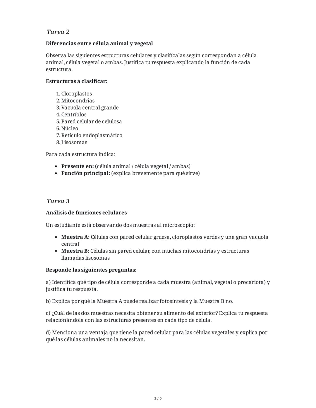 3 June 2025
Examen: Células Procariotas y Eucariotas
Tarea 1
Comparación de células procariotas y eucariotas
Completa la siguiente tabla com
