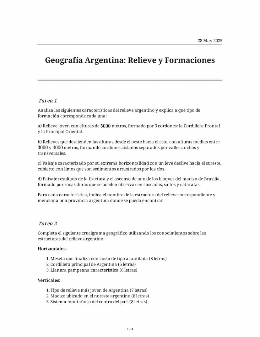 28 May 2025
Geografía Argentina: Relieve y Formaciones
Tarea 1
Analiza las siguientes características del relieve argentino y explica a qué 