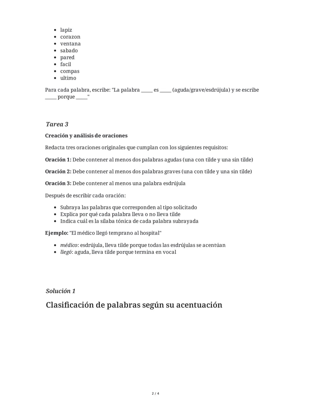 29 May 2025
Acentuación en Español: Agudas, Graves y
Esdrújulas
Tarea 1
Clasificación de palabras según su acentuación
Lee las siguientes pa