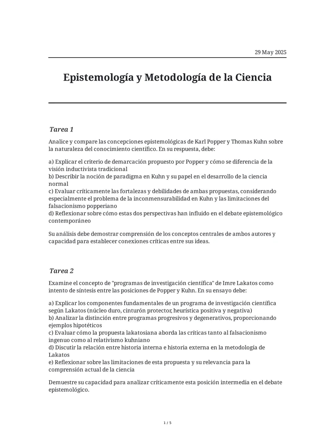 29 May 2025
Epistemología y Metodología de la Ciencia
Tarea 1
Analice y compare las concepciones epistemológicas de Karl Popper y Thomas Kuh