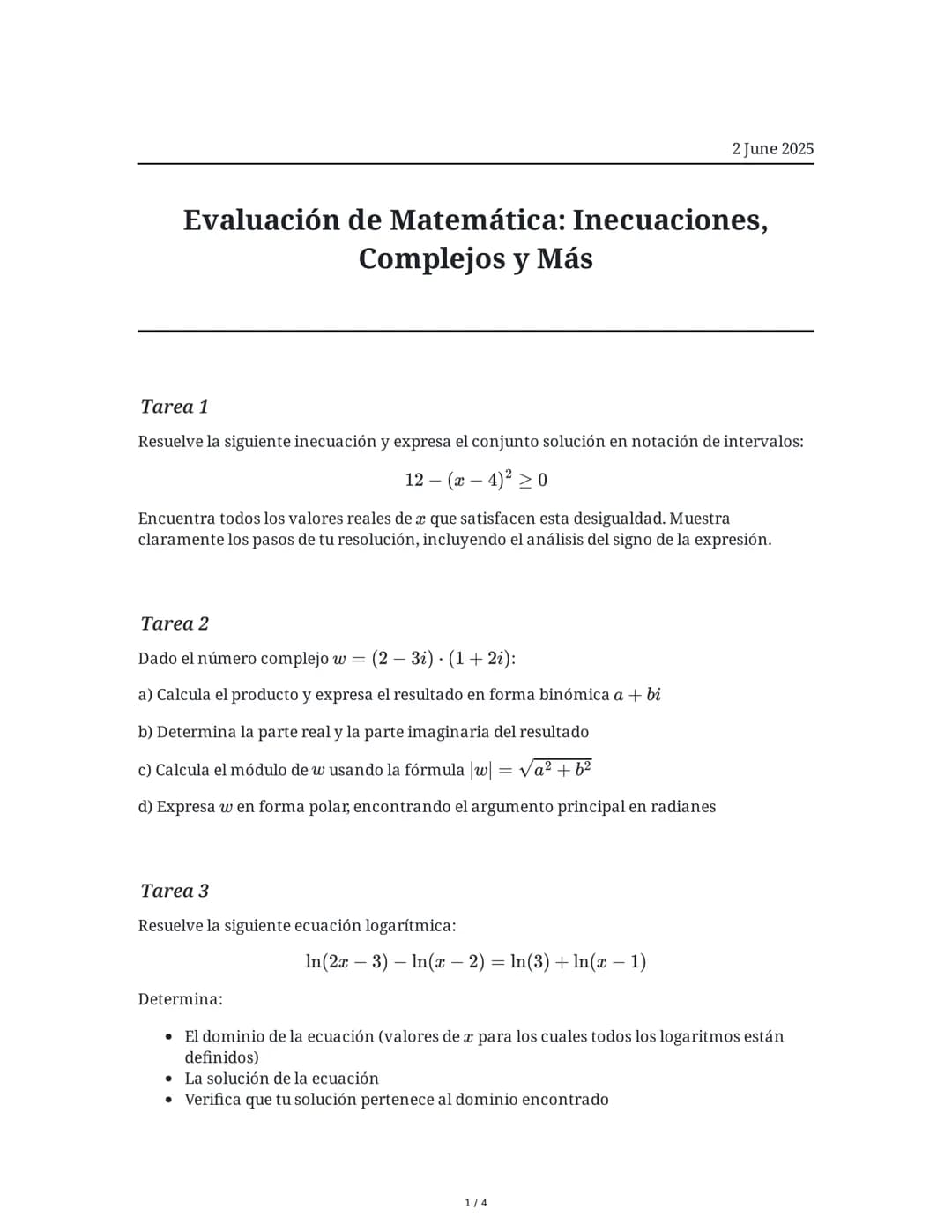 2 June 2025
Evaluación de Matemática: Inecuaciones,
Complejos y Más
Tarea 1
Resuelve la siguiente inecuación y expresa el conjunto solución 