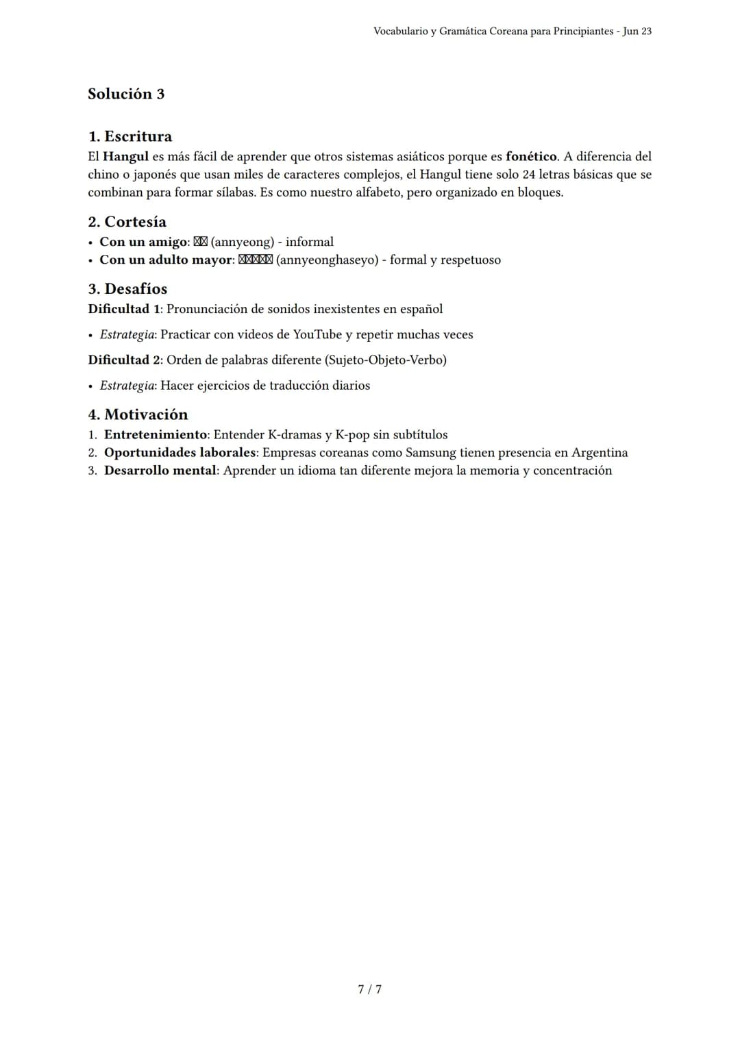Vocabulario y Gramática Coreana para Principiantes
Generado por luu - Jun 23
Descripción: Evalúa tu conocimiento de vocabulario básico y gra