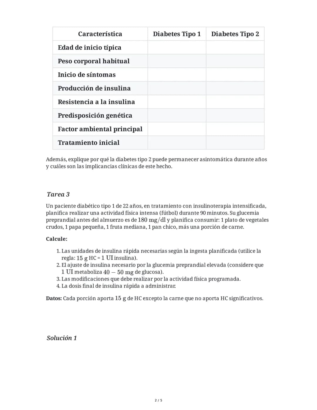4 June 2025
Diabetes Mellitus: Tipos, Diagnóstico y
Tratamiento
Tarea 1
Analice el siguiente caso clínico y responda las preguntas:
Caso: Ma