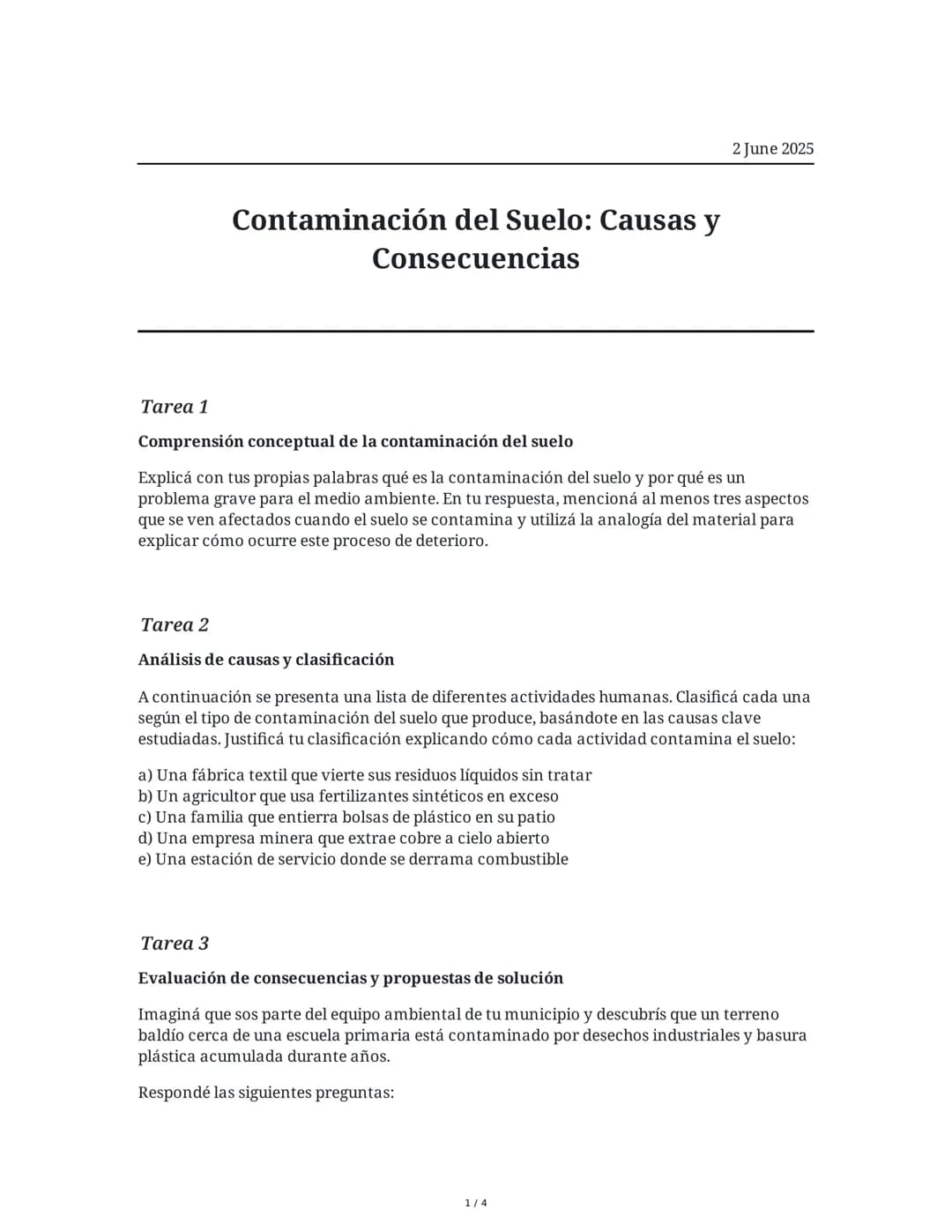 ## Contaminación del Suelo: Causas y
Consecuencias

2 June 2025

### Tarea 1

**Comprensión conceptual de la contaminación del suelo**

Expl