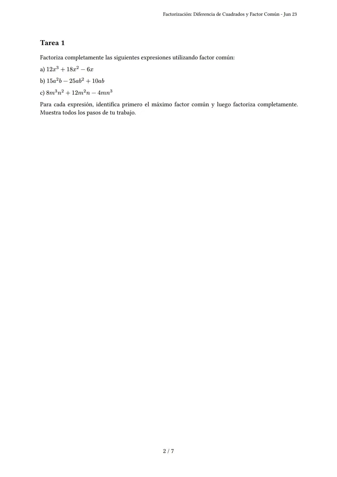 Factorización: Diferencia de Cuadrados y Factor Común
Generado por Ailin Ricon - Jun 23
Descripción: Este examen evalúa la habilidad para fa