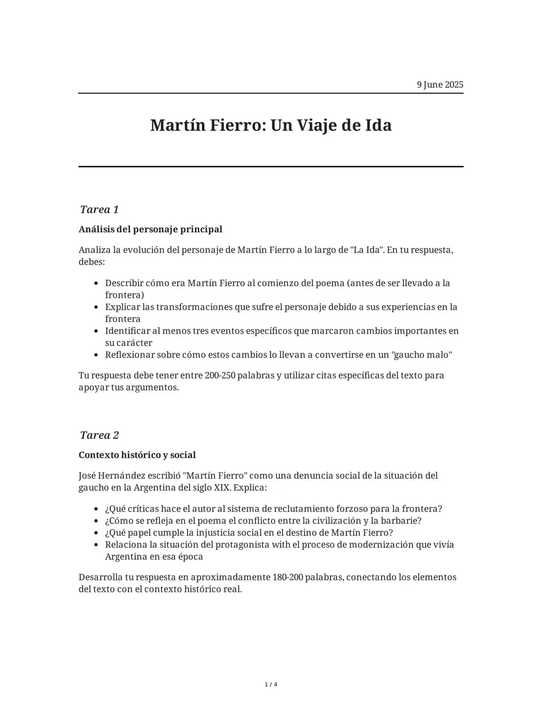 Martín Fierro: Un Viaje de Ida
9 June 2025
Tarea 1
Análisis del personaje principal
Analiza la evolución del personaje de Martín Fierro a lo