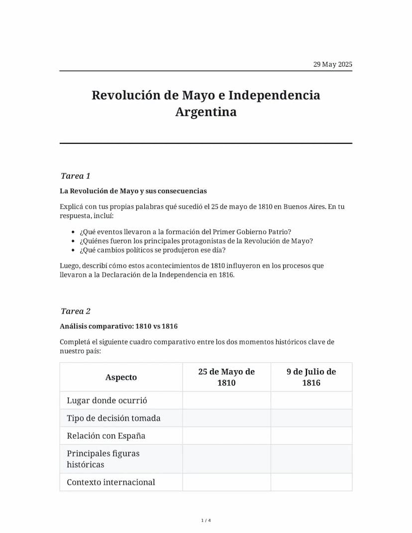 29 May 2025
Revolución de Mayo e Independencia
Argentina
Tarea 1
La Revolución de Mayo y sus consecuencias
Explicá con tus propias palabras 