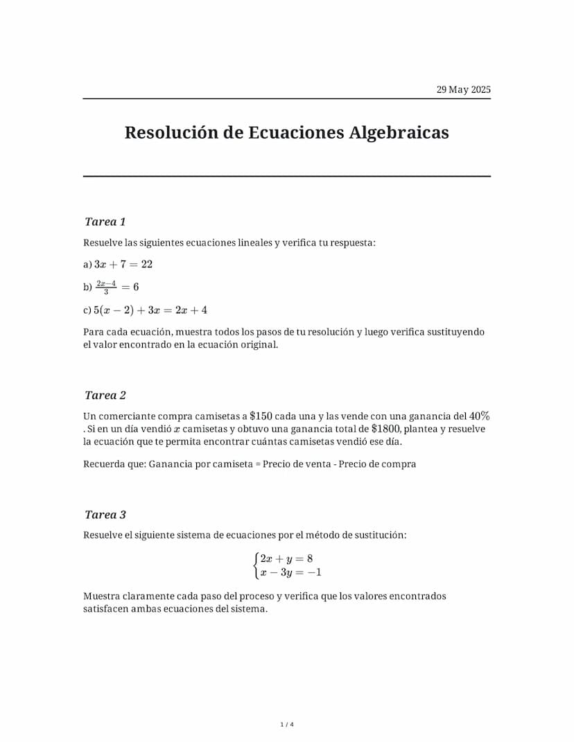 29 May 2025
Resolución de Ecuaciones Algebraicas
Tarea 1
Resuelve las siguientes ecuaciones lineales y verifica tu respuesta:
a) 3x + 7 = 22