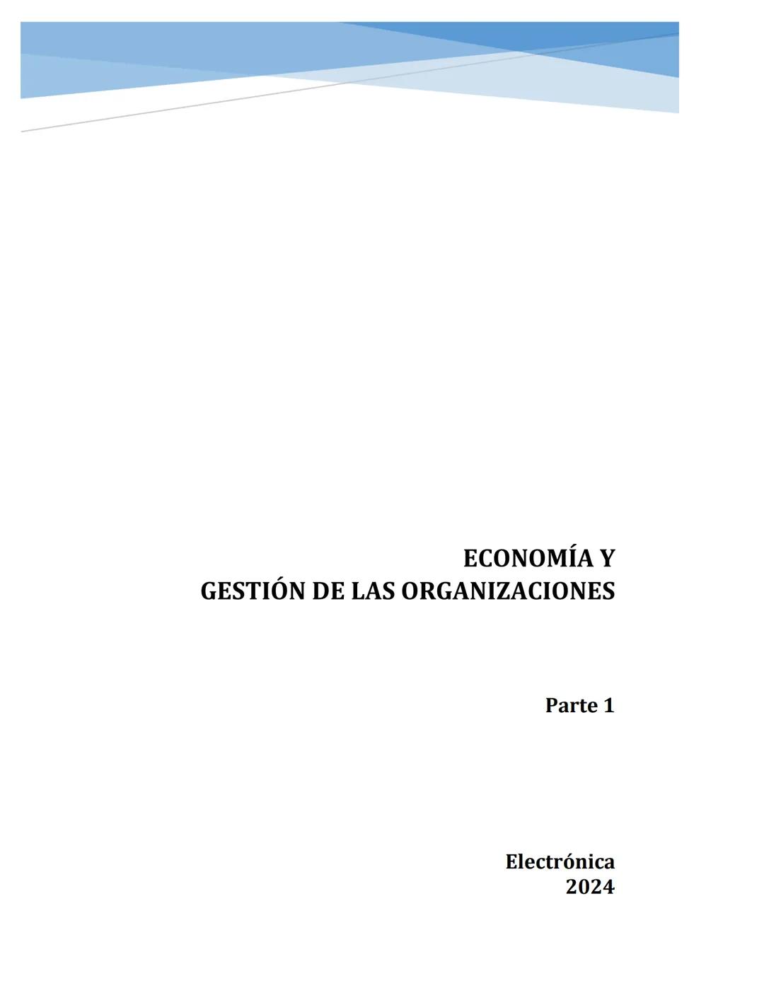 # ECONOMÍA Y
GESTIÓN DE LAS ORGANIZACIONES
Parte 1
Electrónica
2024 # Introducción a las problemáticas económicas
Las necesidades humana