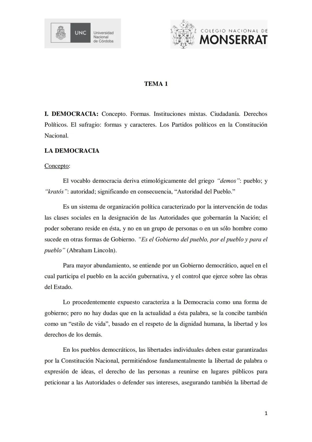 UNC Universidad
Nacional
de Córdoba
COLEGIO NACIONAL DE
MONSERRAT
TEMA 1
I. DEMOCRACIA: Concepto. Formas. Instituciones mixtas. Ciudadaní