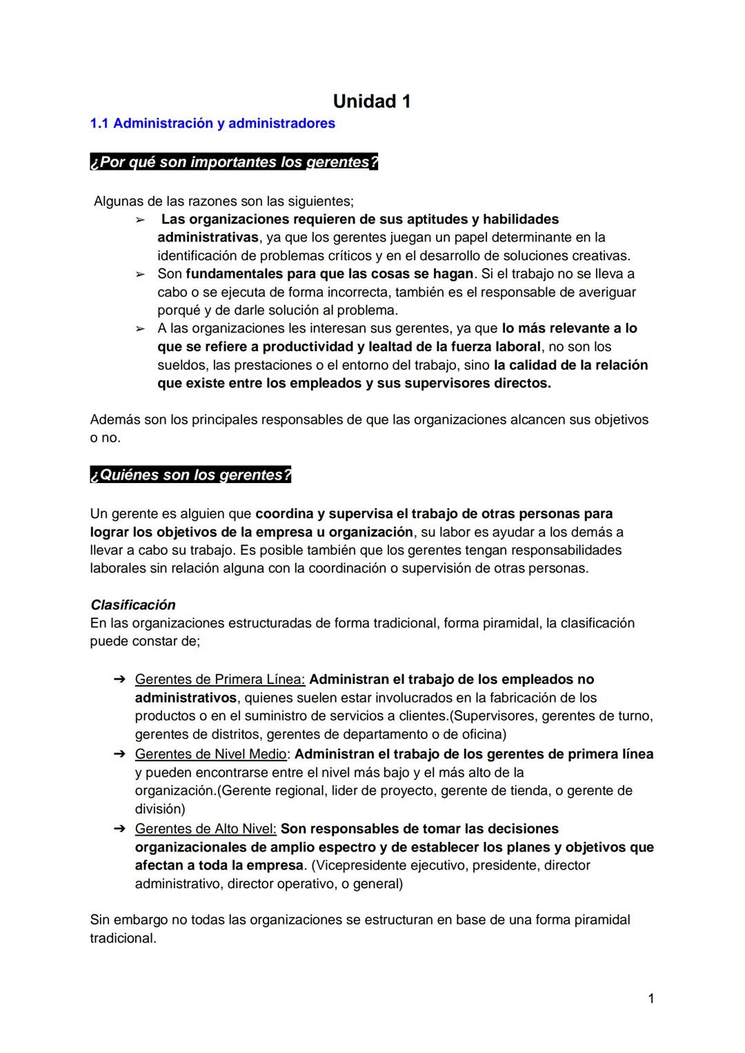 # Unidad 1
1.1 Administración y administradores
¿Por qué son importantes los gerentes?
Algunas de las razones son las siguientes;
> Las