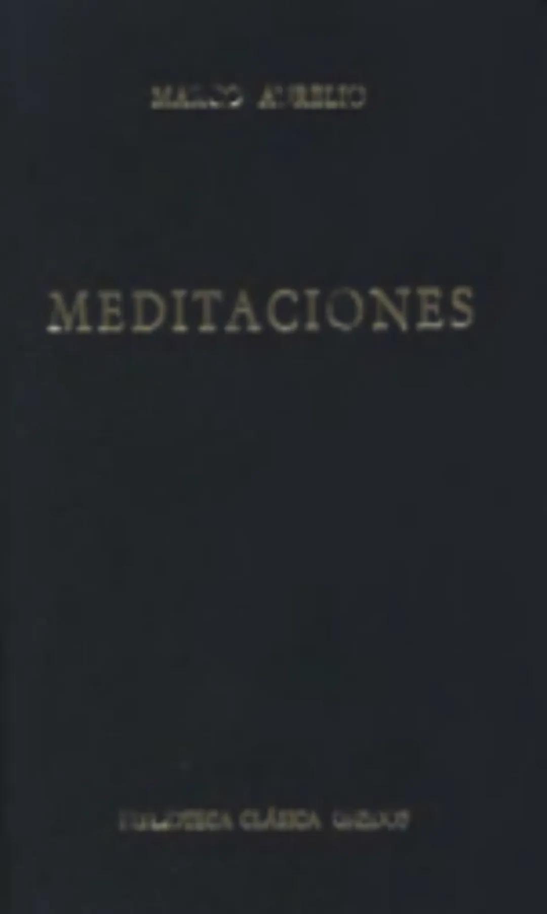 MARCO AURELIO
MEDITACIONES
BIBLIOTECA CLASICA GREDOS ## MEDITACIONES # BIBLIOTECA CLÁSICA GREDOS, 5 MARCO AURELIO
MEDITACIONES
INTRODUCC