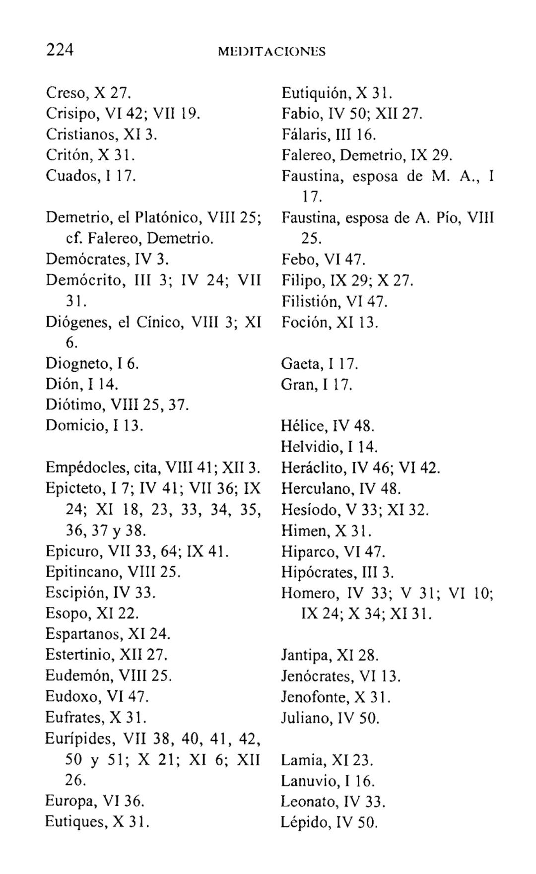 MARCO AURELIO
MEDITACIONES
BIBLIOTECA CLASICA GREDOS ## MEDITACIONES # BIBLIOTECA CLÁSICA GREDOS, 5 MARCO AURELIO
MEDITACIONES
INTRODUCC