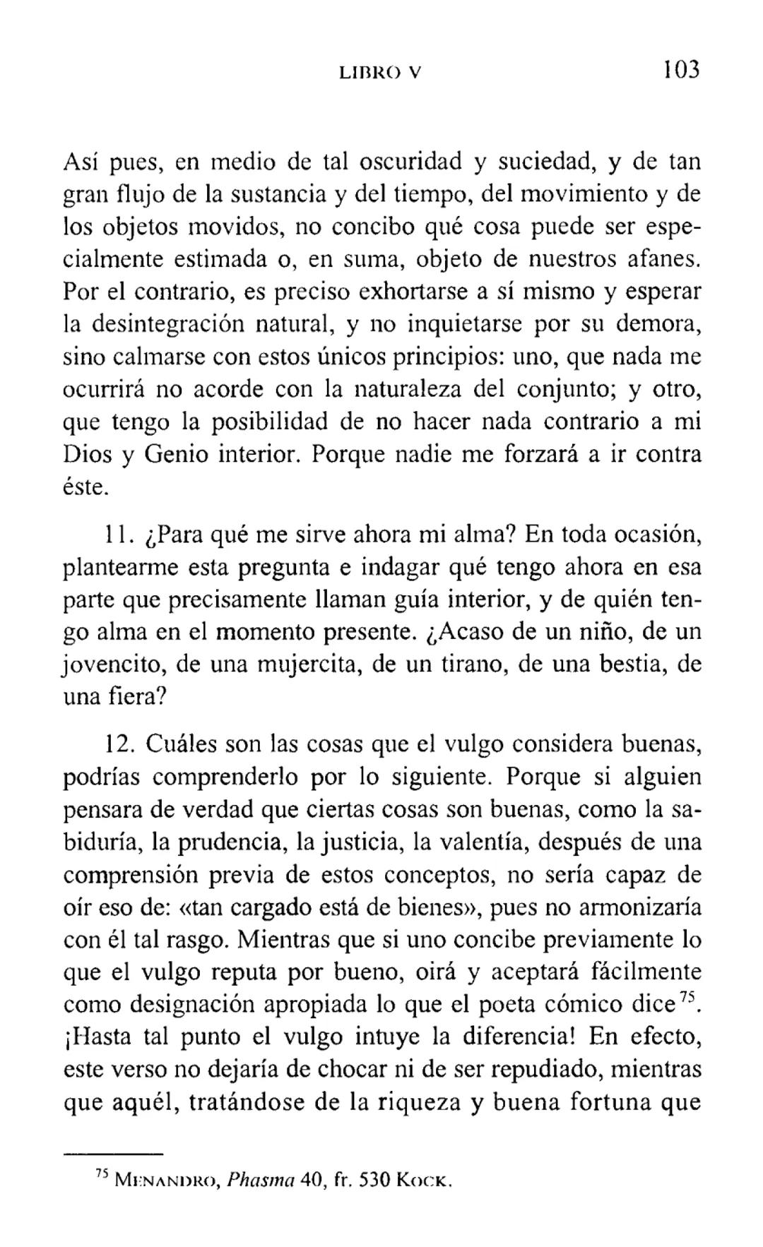 MARCO AURELIO
MEDITACIONES
BIBLIOTECA CLASICA GREDOS ## MEDITACIONES # BIBLIOTECA CLÁSICA GREDOS, 5 MARCO AURELIO
MEDITACIONES
INTRODUCC