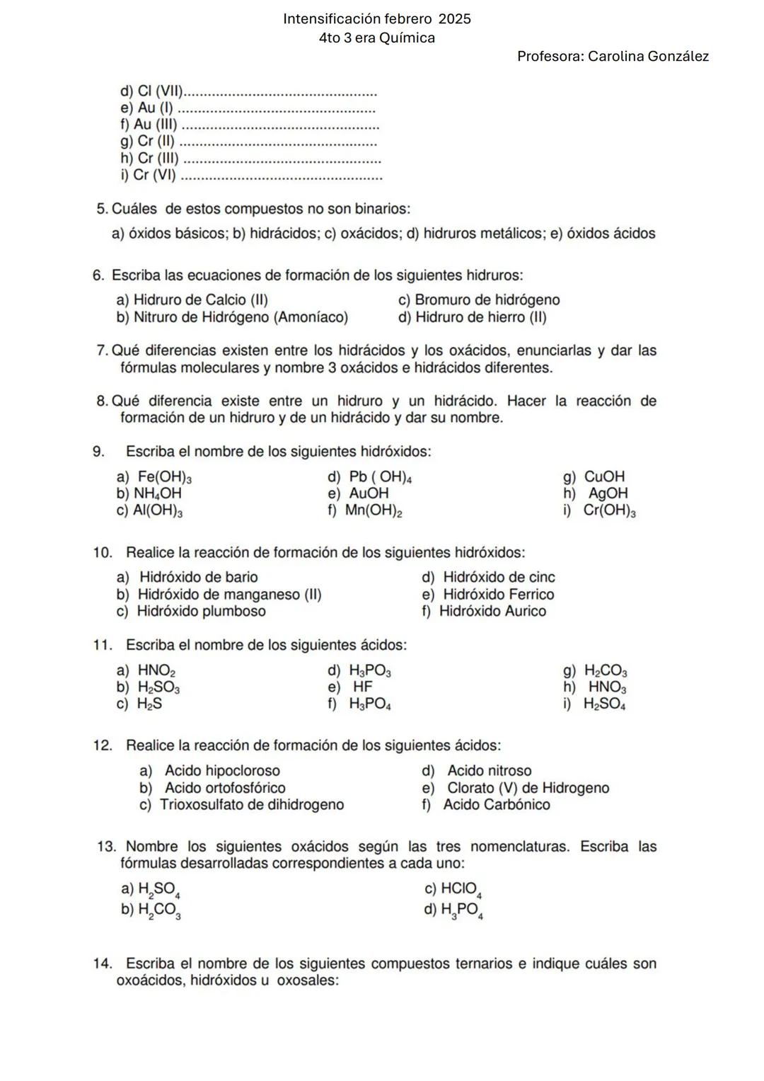 --- OCR Start ---
Intensificación febrero 2025
4to 3 era Química
Profesora: Carolina González
Tema 1: Formación de compuestos químicos. Form