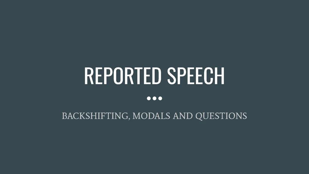 REPORTED SPEECH