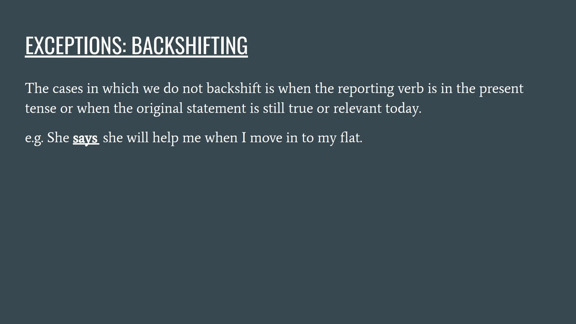 # REPORTED SPEECH
...
BACKSHIFTING, MODALS AND QUESTIONS So...what is Reported Speech?
• Reported Speech, also known as indirect speech,