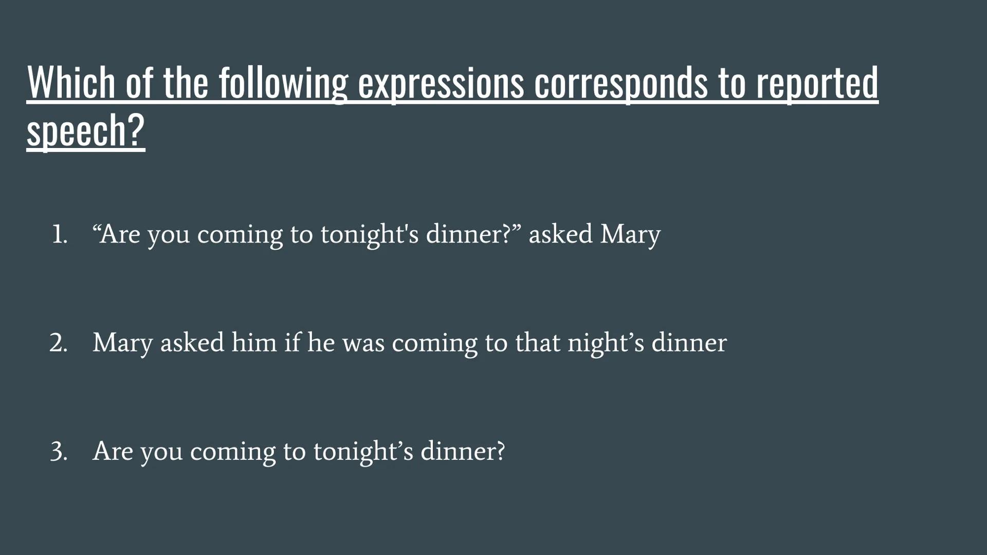 # REPORTED SPEECH
...
BACKSHIFTING, MODALS AND QUESTIONS So...what is Reported Speech?
• Reported Speech, also known as indirect speech,