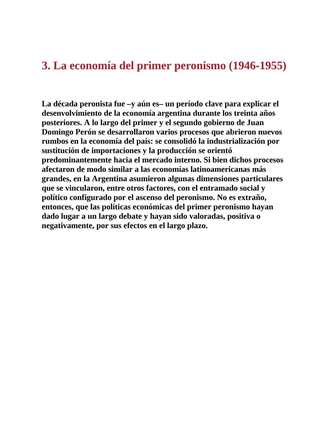 3. La economía del primer peronismo (1946-1955)
La década peronista fue -y aún es- un período clave para explicar el
desenvolvimiento de la