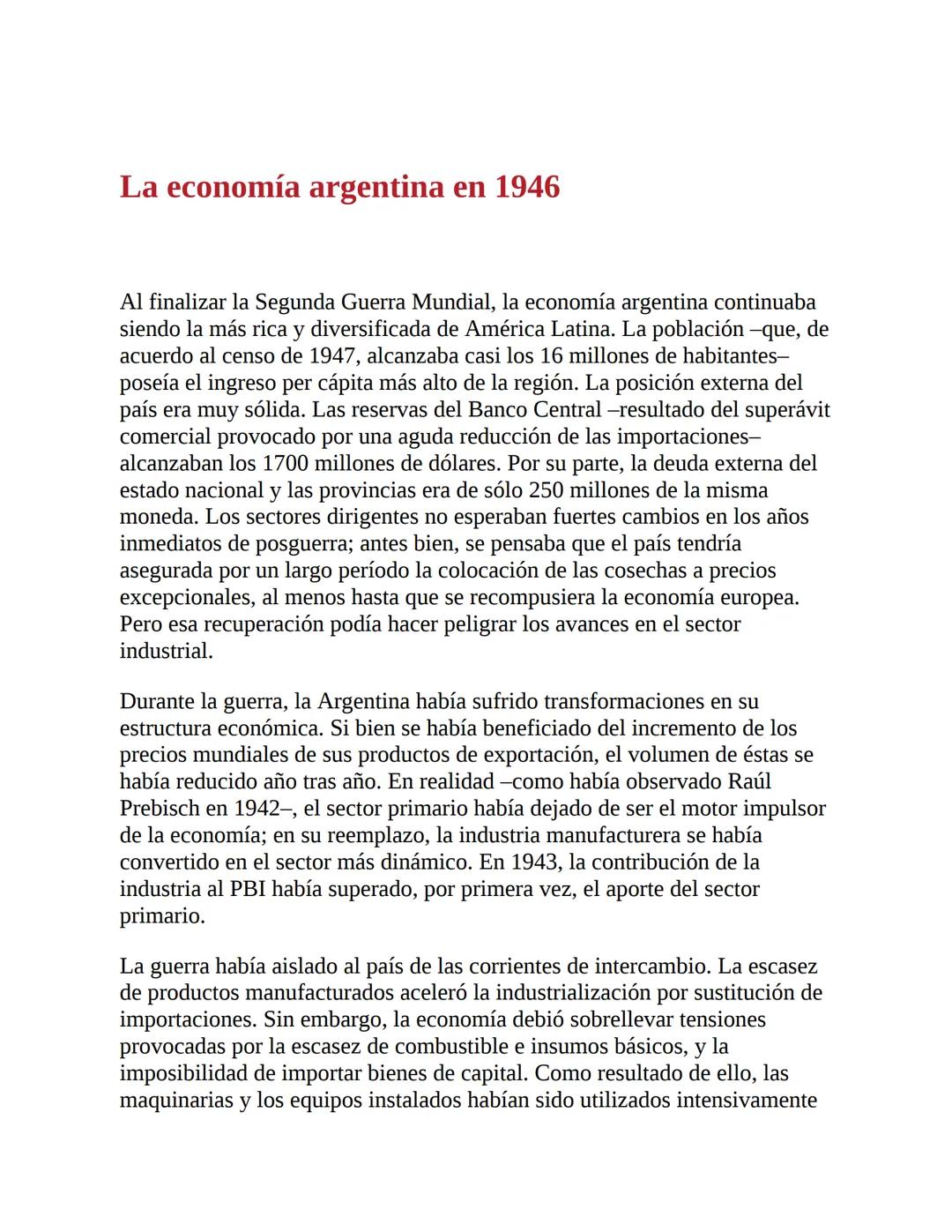 3. La economía del primer peronismo (1946-1955)
La década peronista fue -y aún es- un período clave para explicar el
desenvolvimiento de la