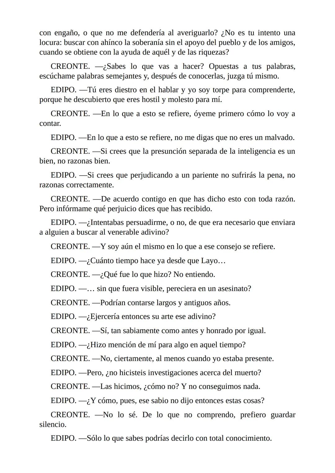 Edipo Rey
Por
Sófocles
Freeditorial PERSONAJES:
EDIPO.
SACERDOTE.
CREONTE.
CORO DE ANCIANOS TEBANOS.
TIRESIAS.
YOCASTA.
MENSAJERO.