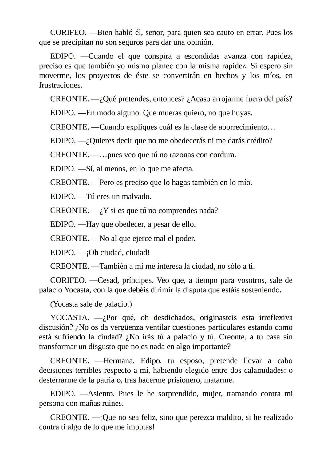 Edipo Rey
Por
Sófocles
Freeditorial PERSONAJES:
EDIPO.
SACERDOTE.
CREONTE.
CORO DE ANCIANOS TEBANOS.
TIRESIAS.
YOCASTA.
MENSAJERO.