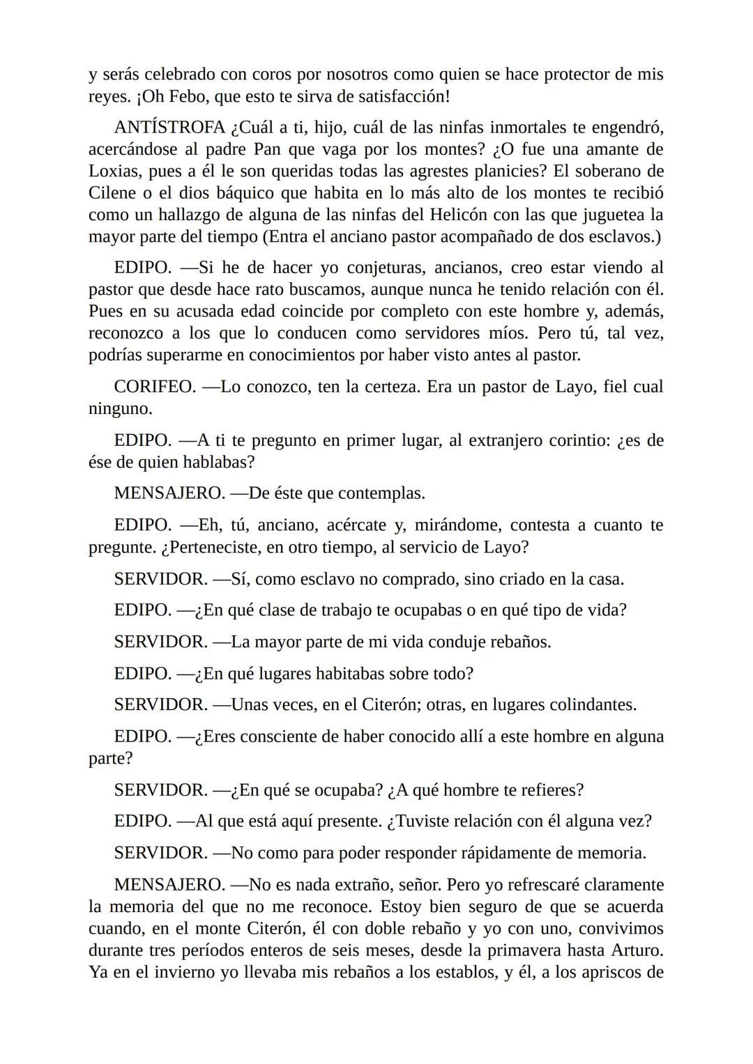 Edipo Rey
Por
Sófocles
Freeditorial PERSONAJES:
EDIPO.
SACERDOTE.
CREONTE.
CORO DE ANCIANOS TEBANOS.
TIRESIAS.
YOCASTA.
MENSAJERO.