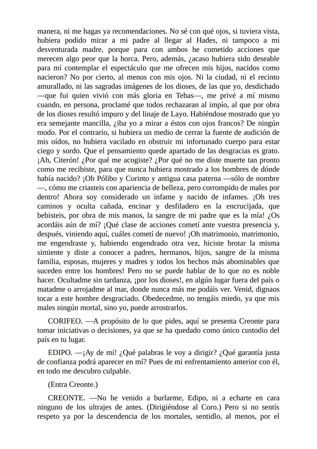 Edipo Rey
Por
Sófocles
Freeditorial PERSONAJES:
EDIPO.
SACERDOTE.
CREONTE.
CORO DE ANCIANOS TEBANOS.
TIRESIAS.
YOCASTA.
MENSAJERO.