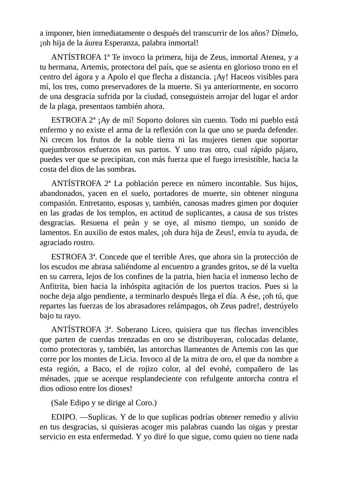 Edipo Rey
Por
Sófocles
Freeditorial PERSONAJES:
EDIPO.
SACERDOTE.
CREONTE.
CORO DE ANCIANOS TEBANOS.
TIRESIAS.
YOCASTA.
MENSAJERO.