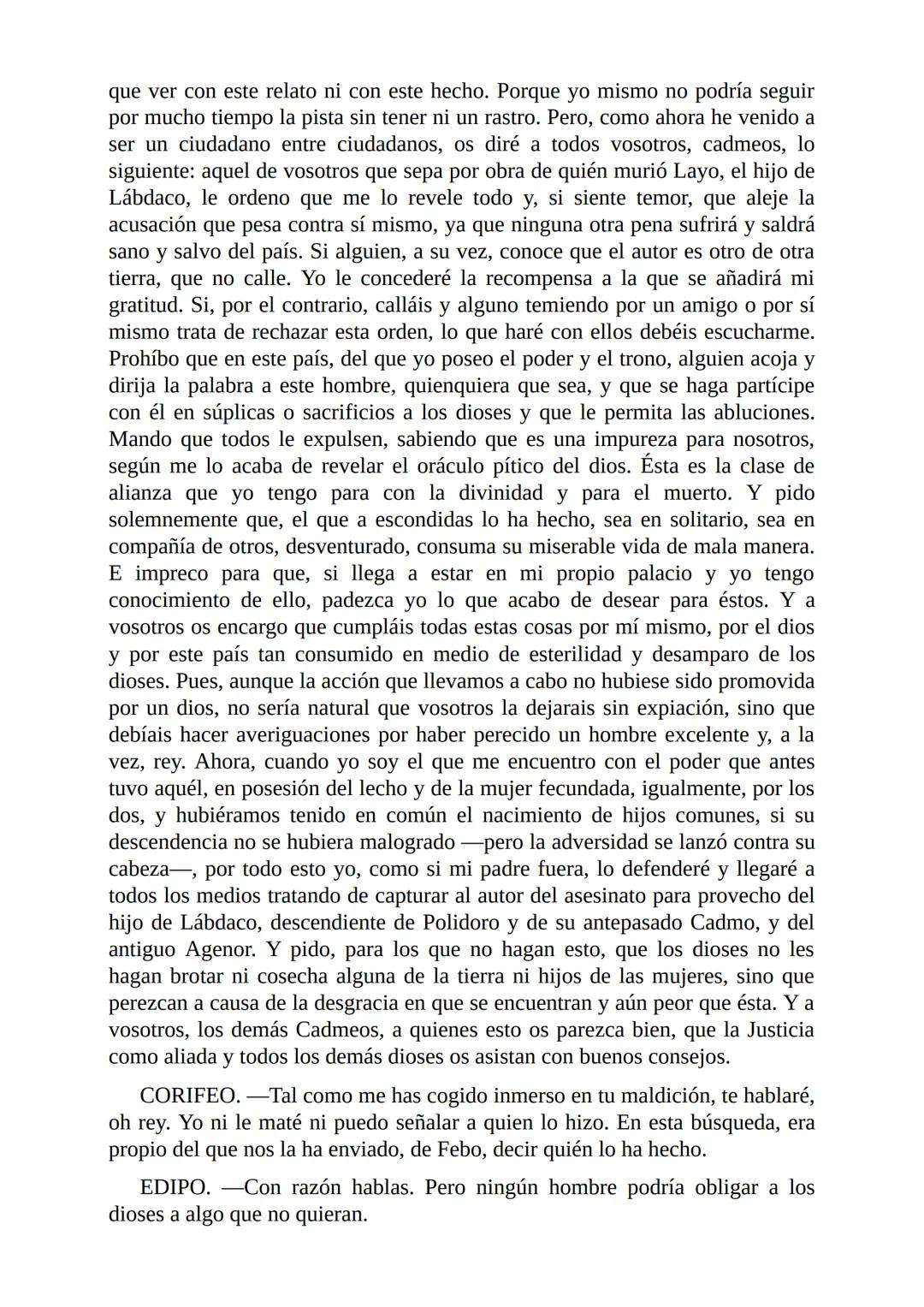 Edipo Rey
Por
Sófocles
Freeditorial PERSONAJES:
EDIPO.
SACERDOTE.
CREONTE.
CORO DE ANCIANOS TEBANOS.
TIRESIAS.
YOCASTA.
MENSAJERO.