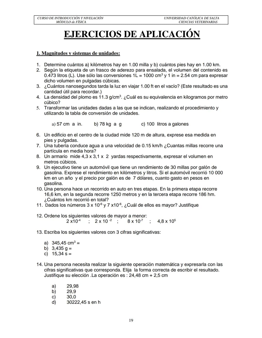 Carrera de Médico Veterinario
Facultad de Ciencias Agrarias y Veterinarias
Universidad Católica de Salta
# GUÍA MÓDULO DE FÍSICA
## Curso d