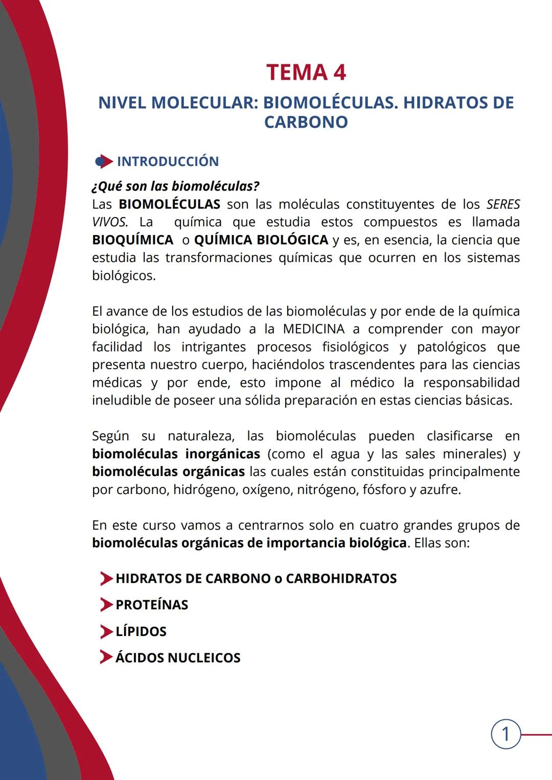 # TEMA 4
NIVEL MOLECULAR: BIOMOLÉCULAS. HIDRATOS DE
CARBONO
▶ INTRODUCCIÓN
¿Qué son las biomoléculas?
Las BIOMOLÉCULAS son las moléculas c