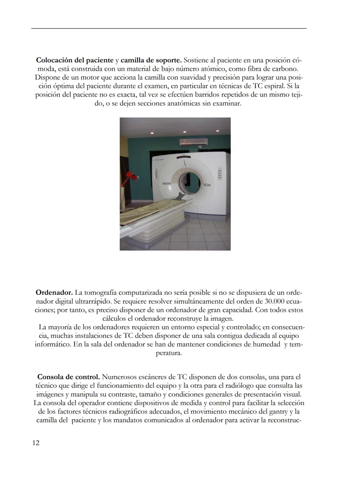 LIC. JUAN CARLOS VEGA
MANUAL BASICO DE
TOMOGRAFIA COMPUTADA
1 INDICE
2 PROLOGO
Este manual esta realizado de una recopilación bibliográ