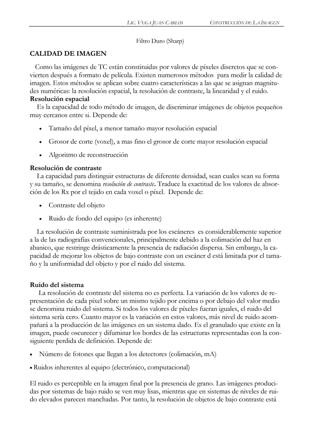 LIC. JUAN CARLOS VEGA
MANUAL BASICO DE
TOMOGRAFIA COMPUTADA
1 INDICE
2 PROLOGO
Este manual esta realizado de una recopilación bibliográ