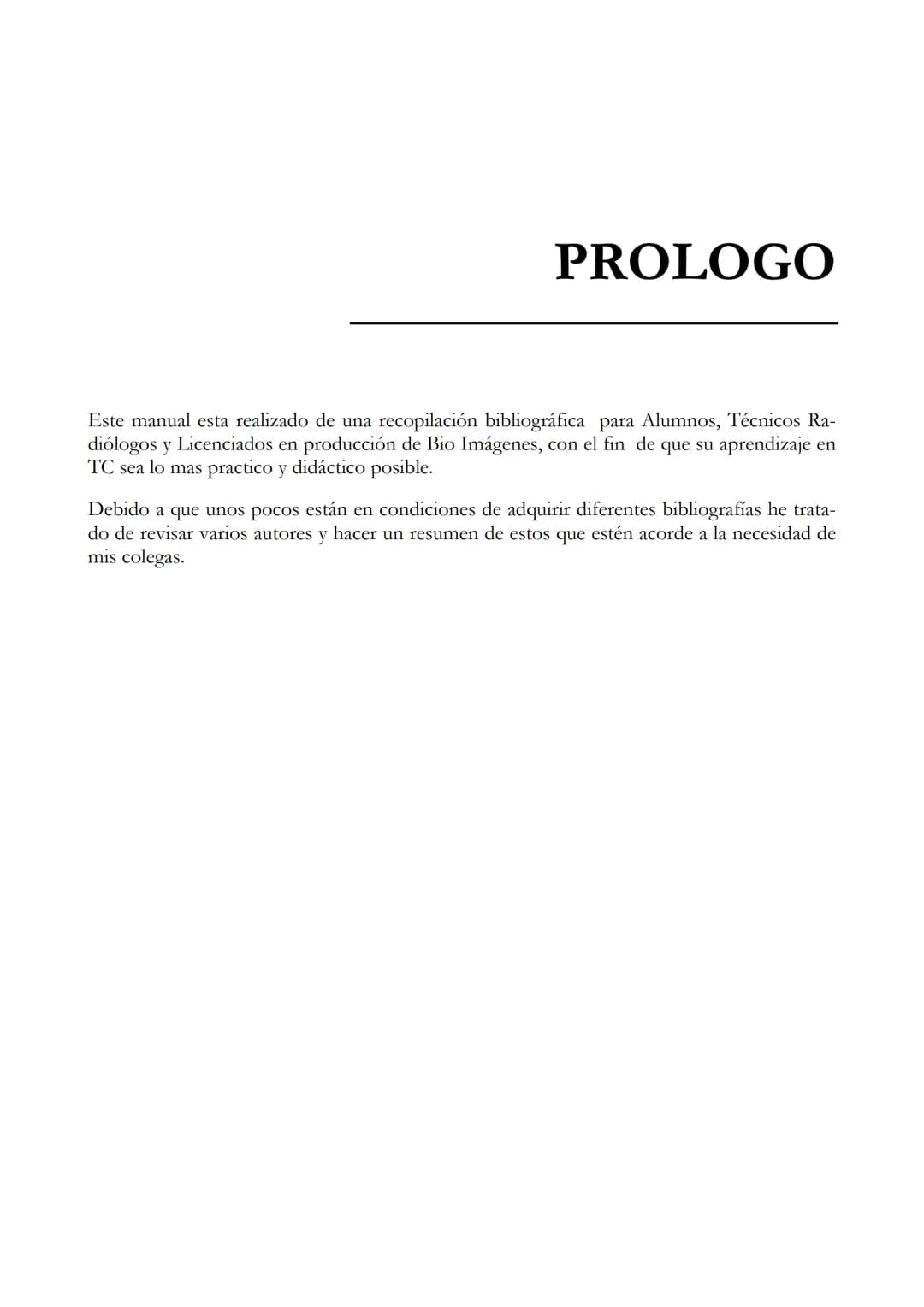 LIC. JUAN CARLOS VEGA
MANUAL BASICO DE
TOMOGRAFIA COMPUTADA
1 INDICE
2 PROLOGO
Este manual esta realizado de una recopilación bibliográ