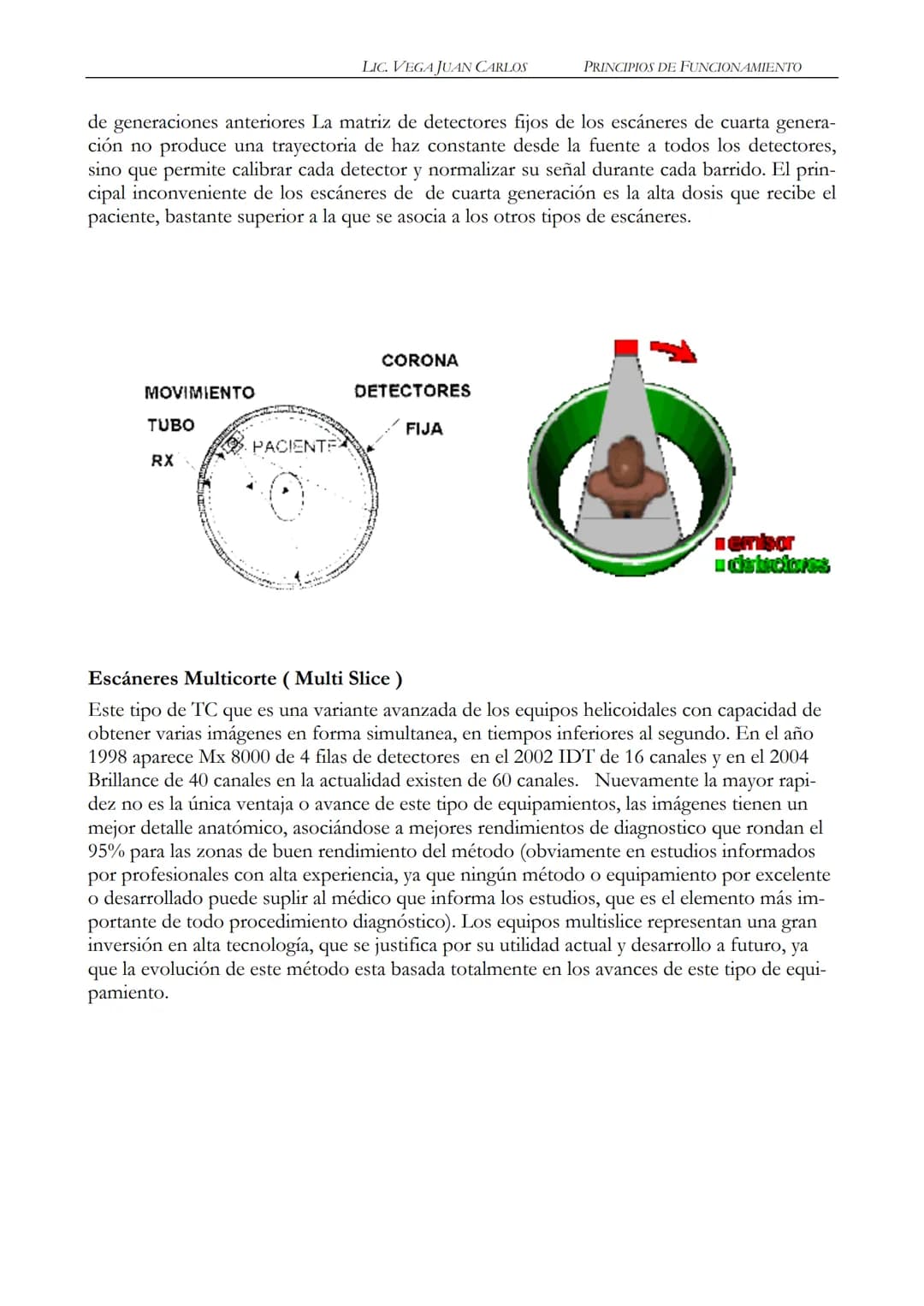 LIC. JUAN CARLOS VEGA
MANUAL BASICO DE
TOMOGRAFIA COMPUTADA
1 INDICE
2 PROLOGO
Este manual esta realizado de una recopilación bibliográ