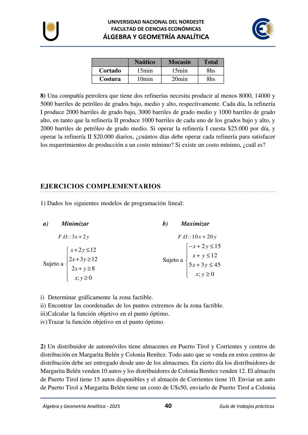 # U
UNIVERSIDAD NACIONAL DEL NORDESTE
FACULTAD DE CIENCIAS ECONÓMICAS
€
ÁLGEBRA Y
GEOMETRÍA ANALÍTICA
2025
Guía de Trabajos
Prácticos ---