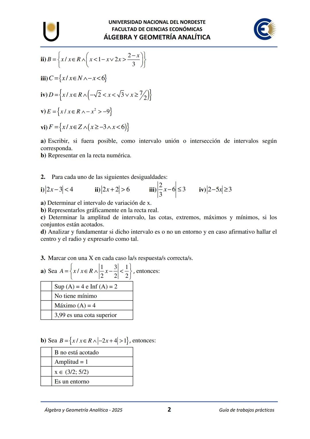 # U
UNIVERSIDAD NACIONAL DEL NORDESTE
FACULTAD DE CIENCIAS ECONÓMICAS
€
ÁLGEBRA Y
GEOMETRÍA ANALÍTICA
2025
Guía de Trabajos
Prácticos ---
