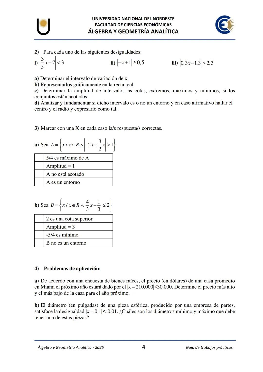 # U
UNIVERSIDAD NACIONAL DEL NORDESTE
FACULTAD DE CIENCIAS ECONÓMICAS
€
ÁLGEBRA Y
GEOMETRÍA ANALÍTICA
2025
Guía de Trabajos
Prácticos ---