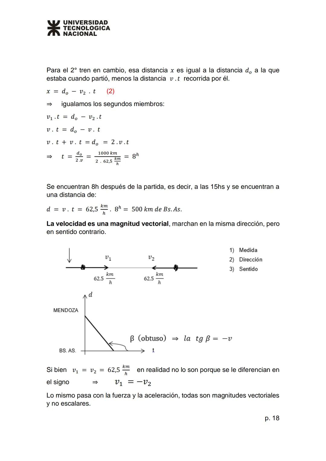 # UNIVERSIDAD
TECNOLOGICA
NACIONAL
# Unidad 1
## Física
# Temario
* Cinemática vectorial.
* Movimiento rectilíneo uniforme y variado.