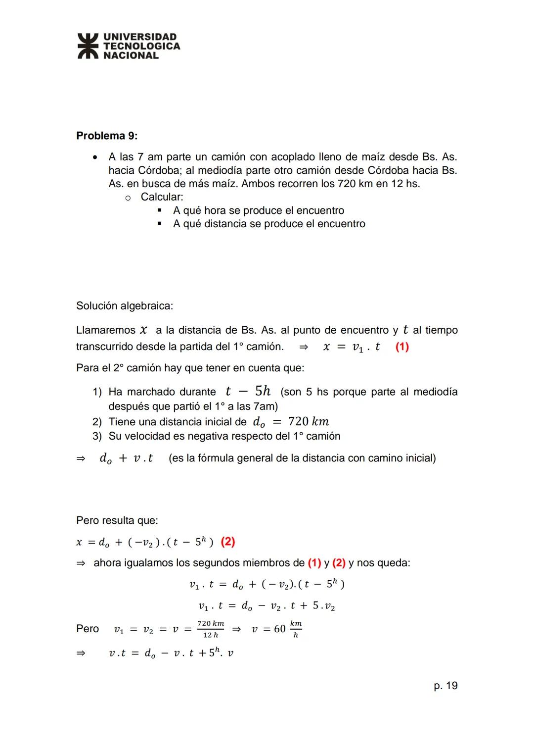 # UNIVERSIDAD
TECNOLOGICA
NACIONAL
# Unidad 1
## Física
# Temario
* Cinemática vectorial.
* Movimiento rectilíneo uniforme y variado.