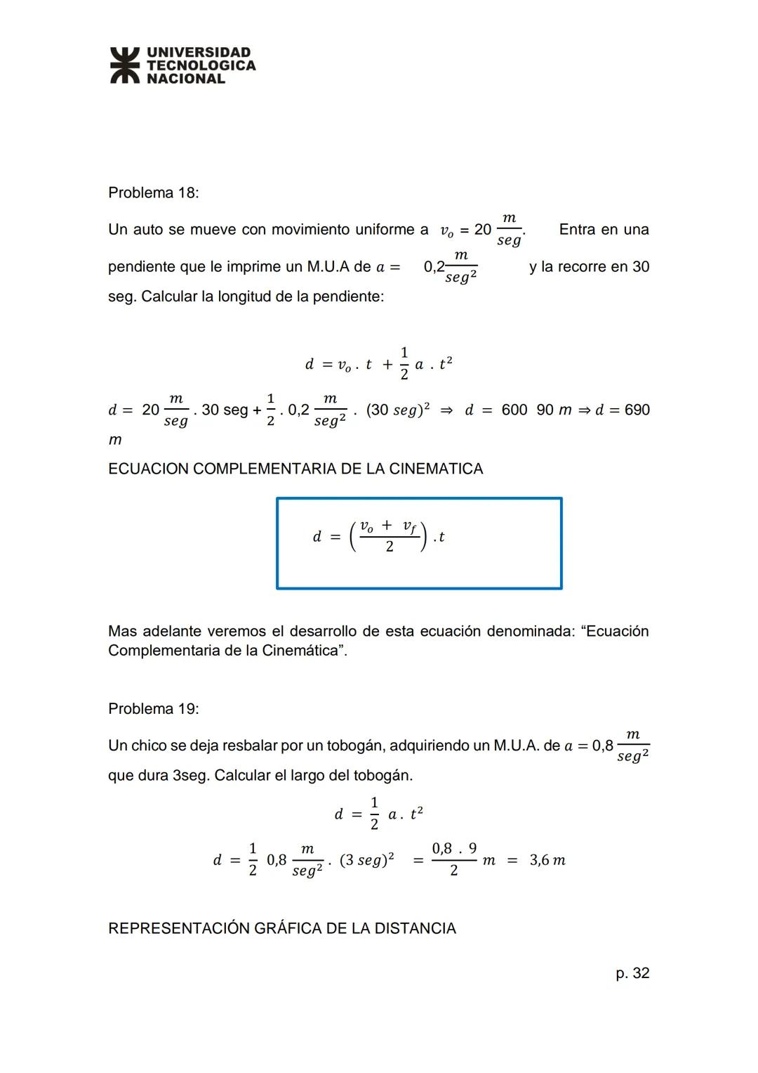 # UNIVERSIDAD
TECNOLOGICA
NACIONAL
# Unidad 1
## Física
# Temario
* Cinemática vectorial.
* Movimiento rectilíneo uniforme y variado.