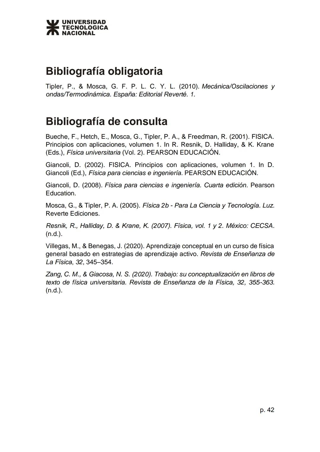 # UNIVERSIDAD
TECNOLOGICA
NACIONAL
# Unidad 1
## Física
# Temario
* Cinemática vectorial.
* Movimiento rectilíneo uniforme y variado.