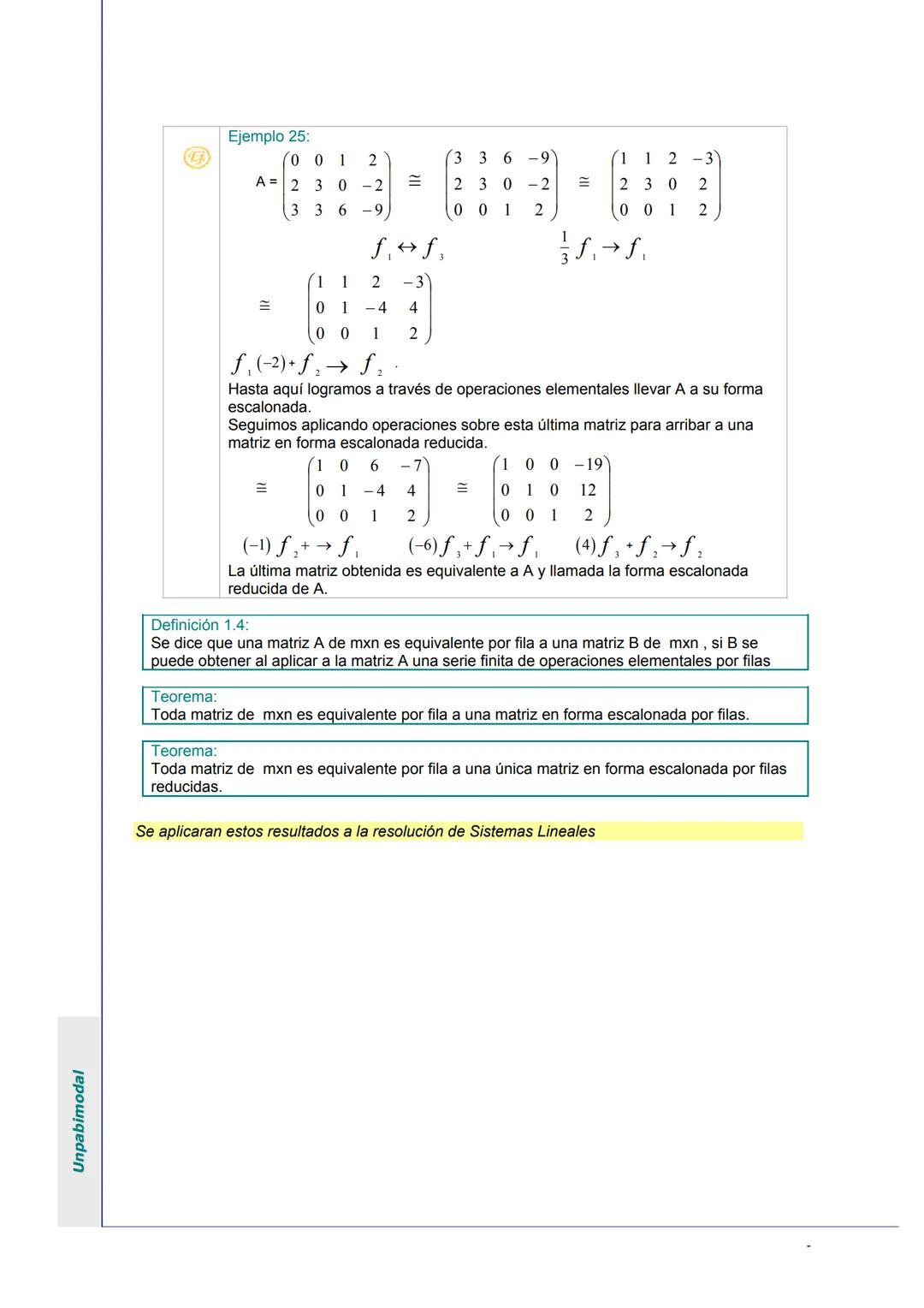 Unpabimodal
# UNIDAD I: MATRICES Y SISTEMAS DE ECUACIONES LINEALES
## 1. ECUACIONES LINEALES
Son expresiones de la forma:
1) ax = b
|